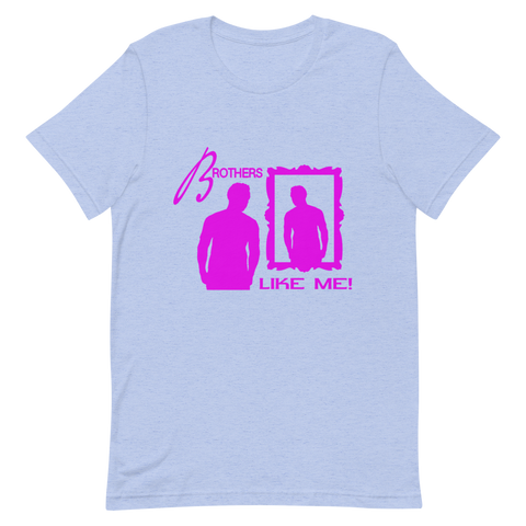 Brothers Like Me  Unisex T-Shirt